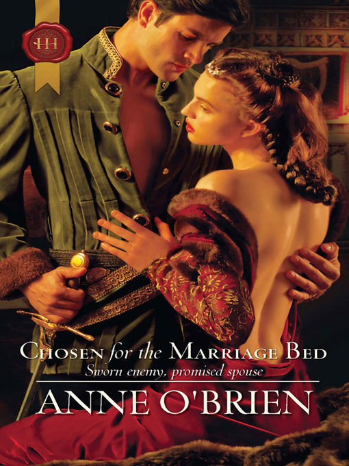 Title details for Chosen for the Marriage Bed by Anne O'Brien - Available